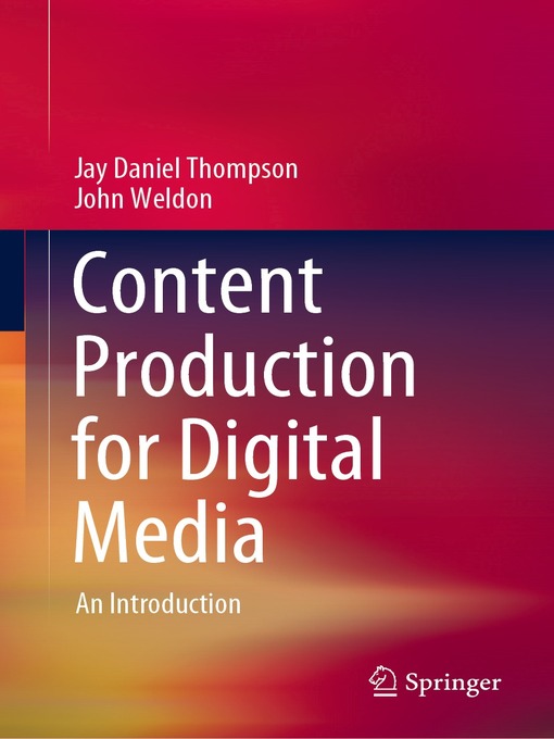Title details for Content Production for Digital Media by Jay Daniel Thompson - Available